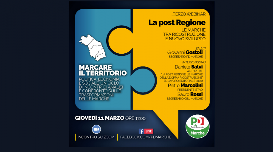 Terzo webinar Marcare il territorio. La post Regione, le Marche tra ricostruzione e nuovo sviluppo